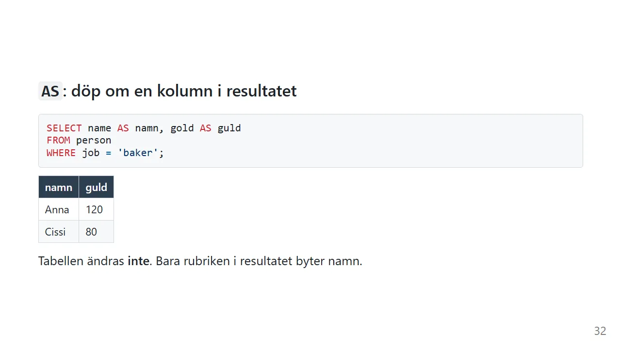 AS döper om kolumnerna i resultatet
